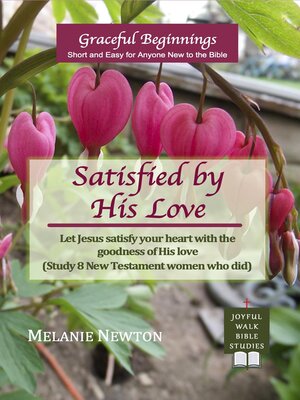 cover image of Satisfied by His Love